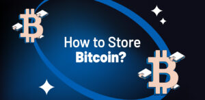 How to Store Bitcoin?