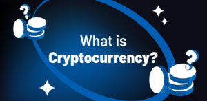 What is Cryptocurrency?