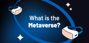 What is the Metaverse?